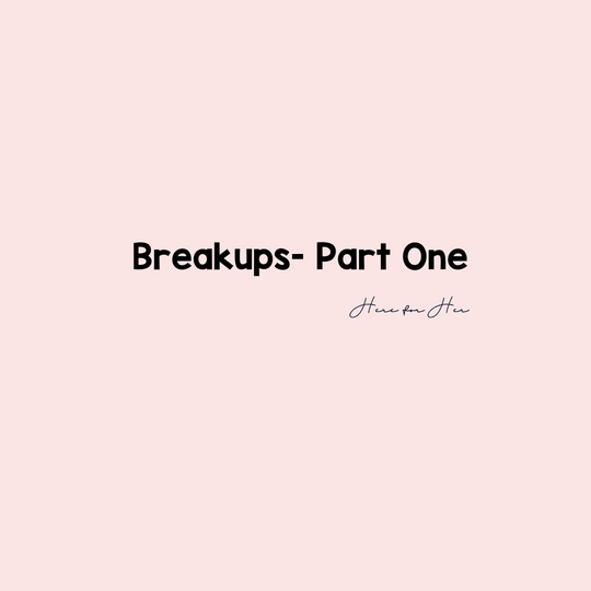 On Breakups Part One